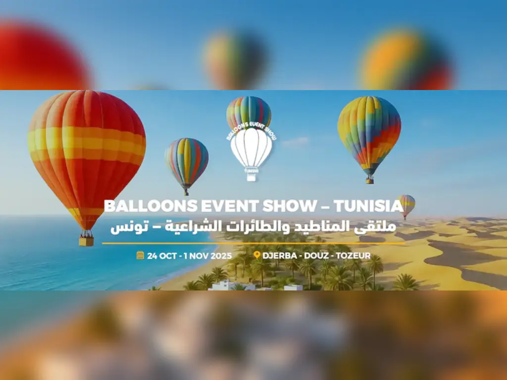 Agenda 2025-2026 des festivals et évènements en Tunisie 16 balloons event show- tunisia 2025